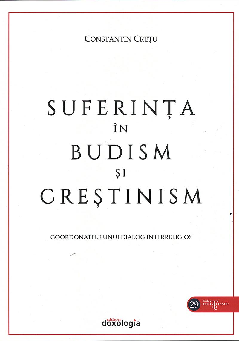 Suferinţa în budism și creștinism. Coordonatele unui dialog interreligios