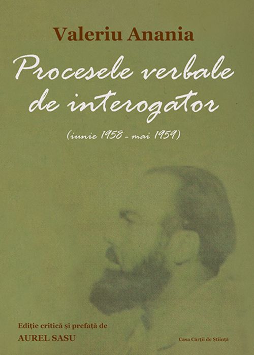 Procesele verbale de interogator (iunie 1958 - mai 1959) 