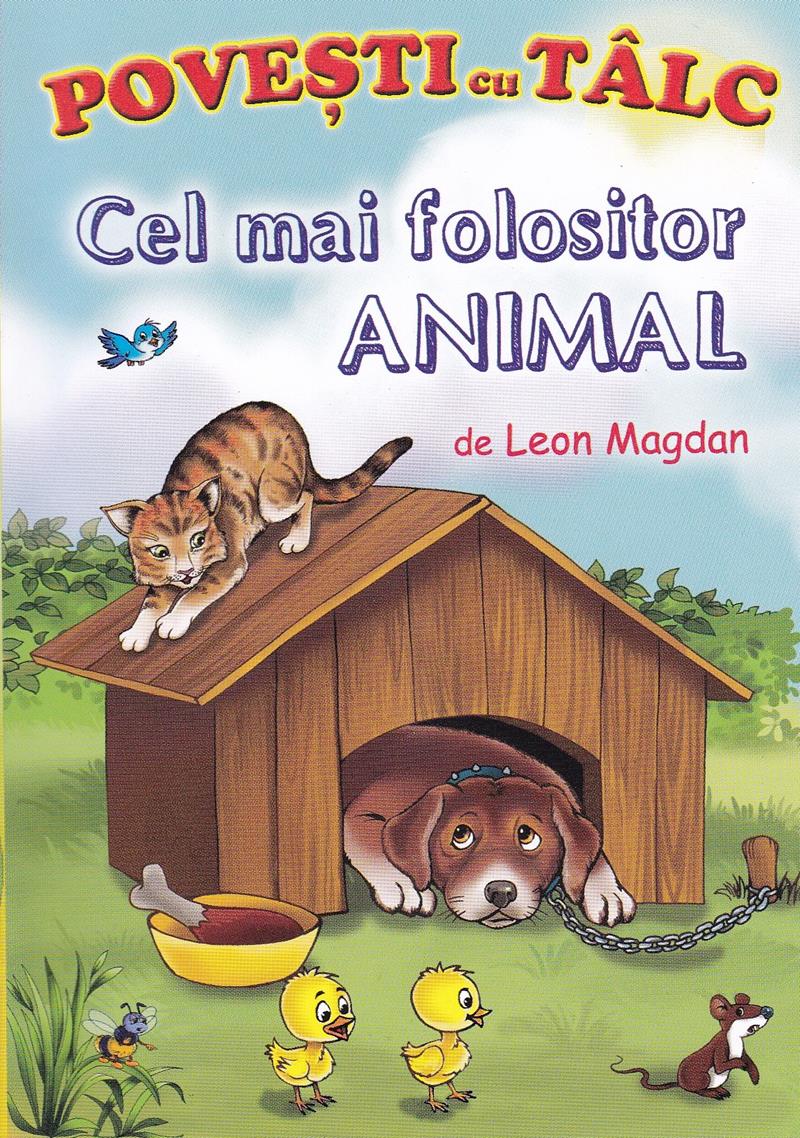 Poveşti cu tâlc. Cel mai folositor animal