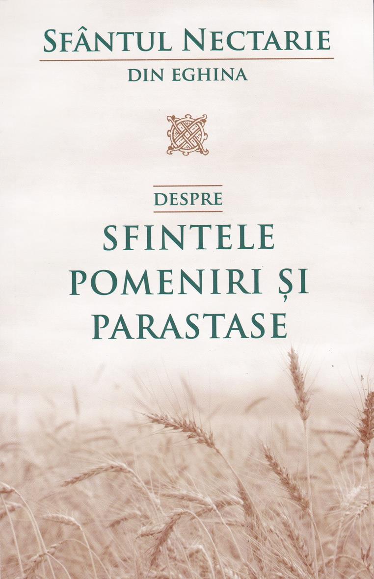 Despre sfintele pomeniri și parastase