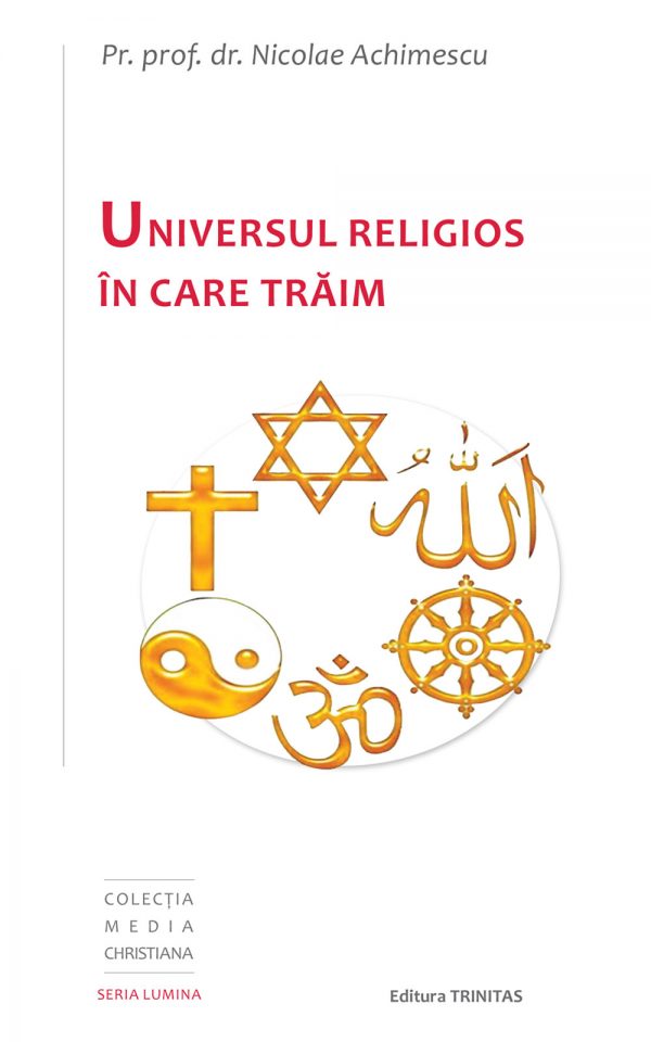 Universul religios în care trăim