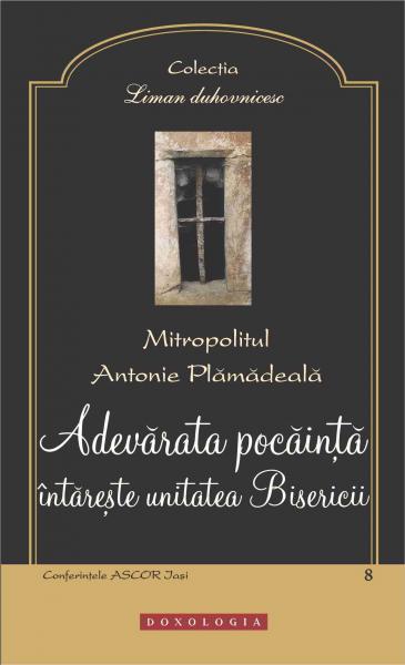Adevărata pocăință întărește unitatea Bisericii