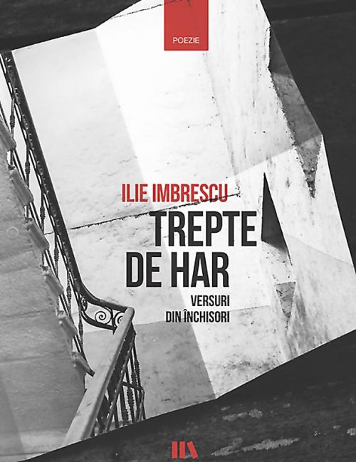 Trepte de har. Versuri din închisori