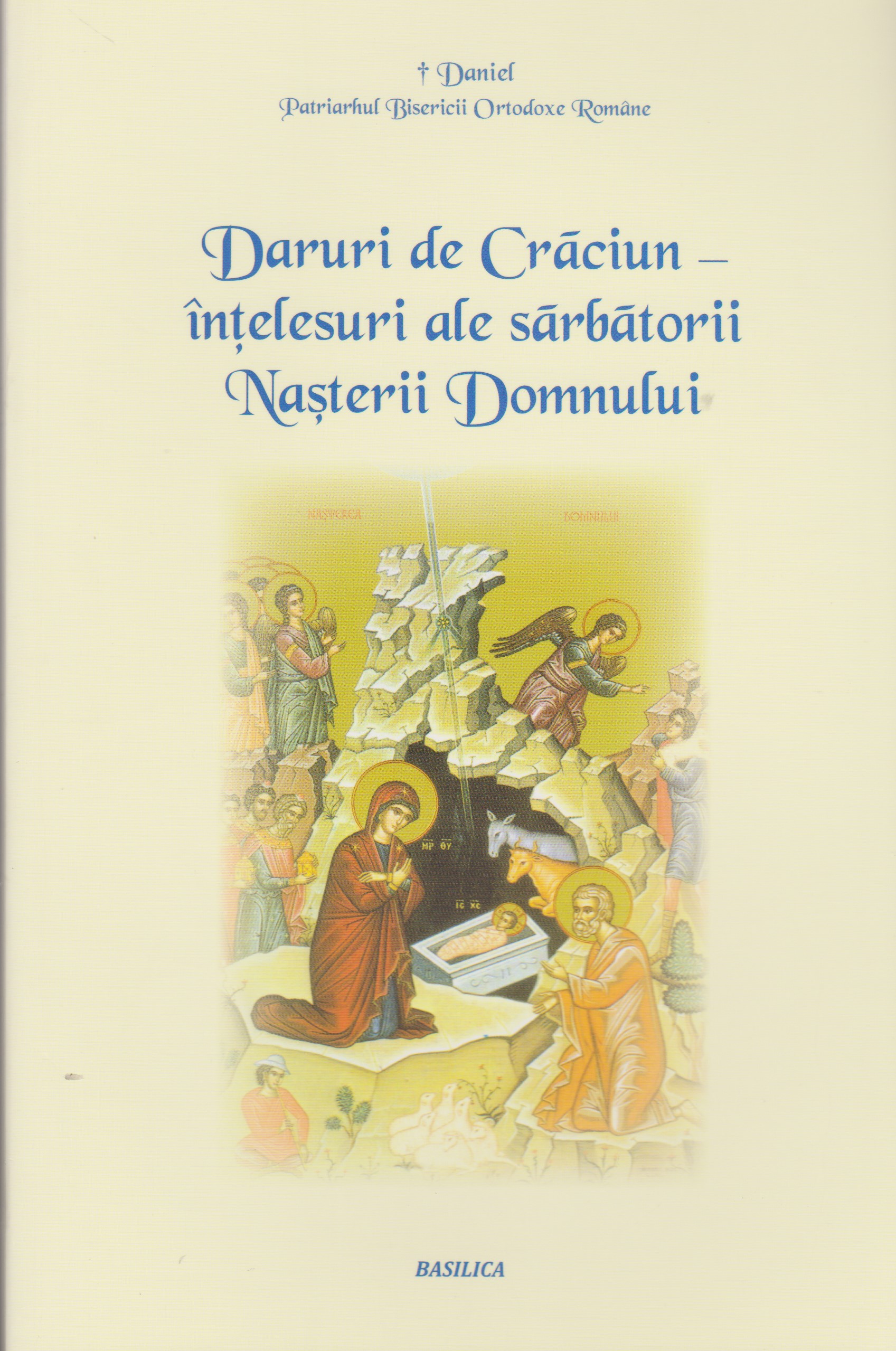 Daruri de Craciun - intelesuri ale sarbatorii Nasterii Domnului 