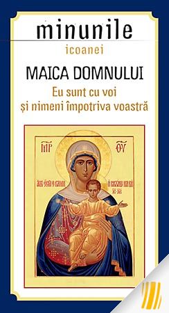 Minunile icoanei Maica Domnului Eu sunt cu voi și nimeni împotriva voastră