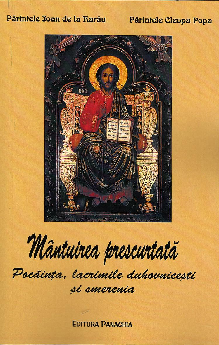 Mântuirea prescurtată. Pocăința, lacrimile duhovnicești și smerenia