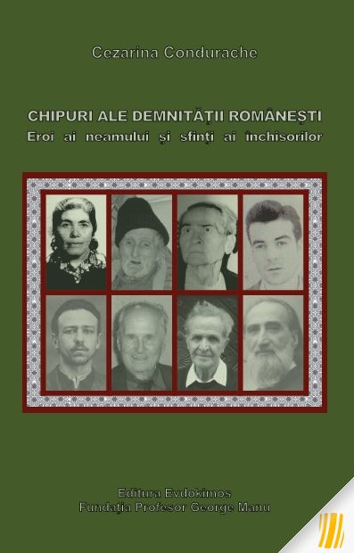 Chipuri ale demnității românești. Eroi ai neamului și sfinți ai închisorilor 