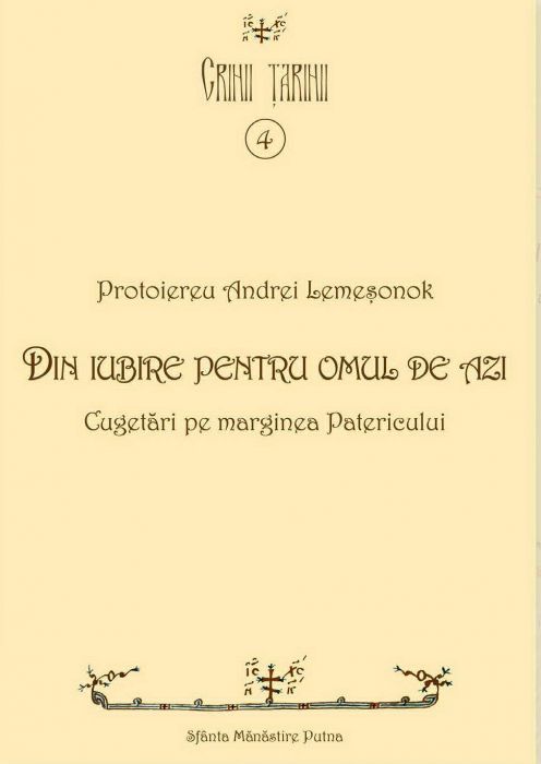 Din iubire pentru omul de azi. Cugetări pe marginea Patericului