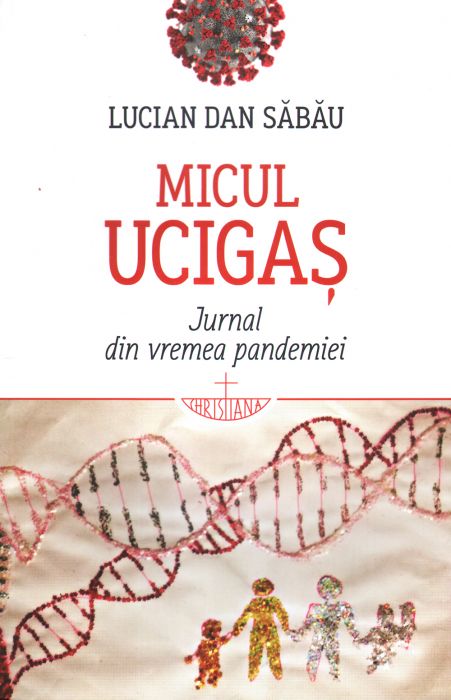Micul ucigaș. Jurnal din vremea pandemiei