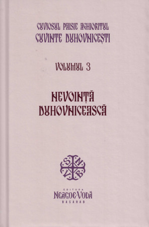 Nevoinţă duhovnicească vol 3