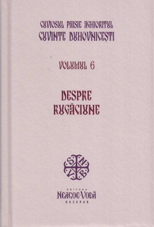 Despre rugăciune  vol 6