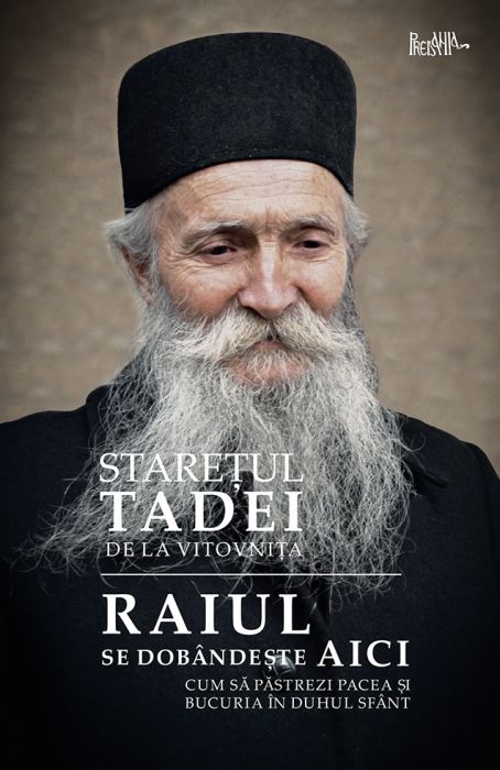 Raiul se dobândește aici. Cum să păstrezi pacea și bucuria în Duhul Sfânt 