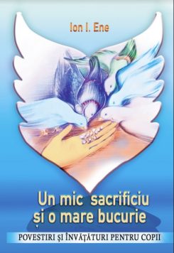 Un mic sacrificiu și o mare bucurie