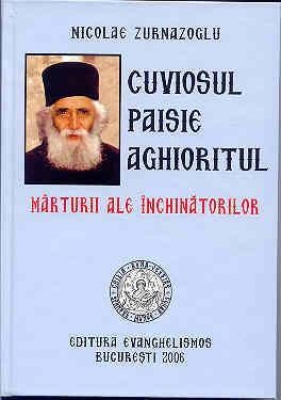 Mărturii ale închinătorilor Vol I- Cuviosul Paisie Aghioritul