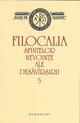 Filocalia sfintelor nevointe ale desavarsirii - vol 5