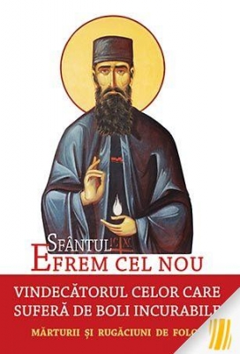 Sfântul Efrem cel Nou, vindecătorul celor care suferă de boli incurabile
