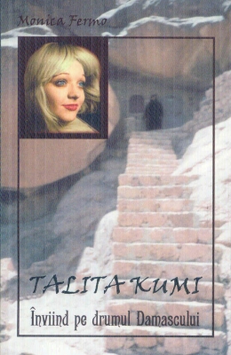 Talita Kumi. Inviind pe drumul Damascului
