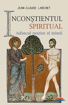 Inconstientul spiritual sau Adancul nestiut al inimii