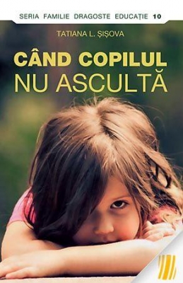 Când copilul nu ascultă