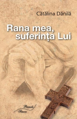 Rana mea, suferința Lui