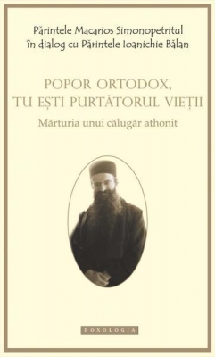 Popor ortodox, tu ești purtătorul vieții