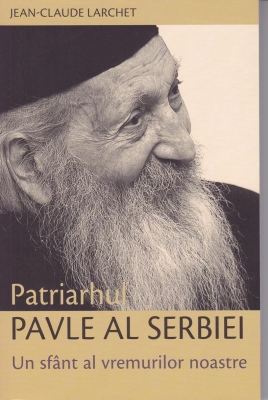 Patriarhul Pavle al Serbiei- un sfant al zilelor noastre