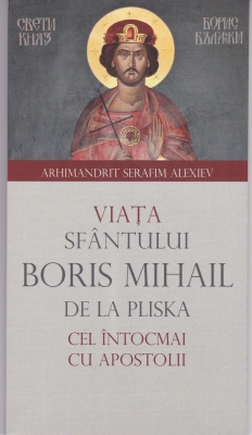 Viata Sfantului Boris Mihail de la Pliska