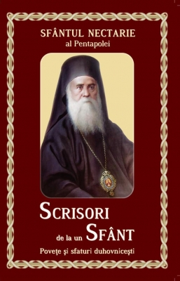 Scrisori de la un Sfant - Povete si sfaturi duhovnicesti