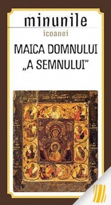 Minunile icoanei Maica Domnului „a Semnului”