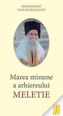 Marea minune a arhiereului Meletie