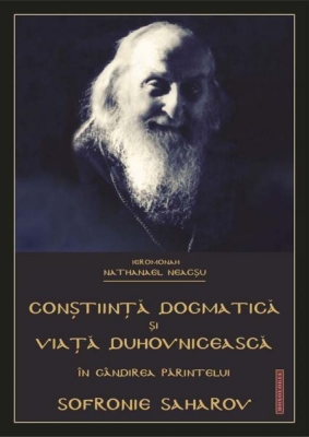 Conștiință dogmatică și viață duhovnicească în gândirea Părintelui Sofronie Saharov