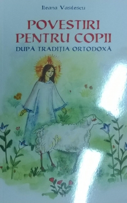 Povestiri pentru copii dupa traditia ortodoxa