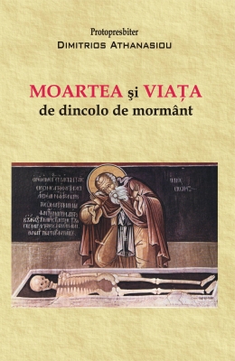 Moartea şi viaţa de dincolo de mormânt