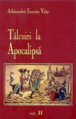 Tâlcuiri la Apocalipsă vol. II