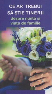 Ce ar trebui să știe tinerii despre nuntă și viața de familie