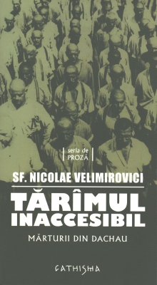 Taramul inaccesibil. Marturii din Dachau