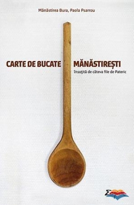  Carte de bucate mănăstireşti, însoţită de câteva file de Pateric