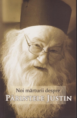 Noi mărturii despre Părintele Justin