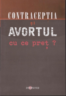 Contraceptia si avortul cu ce pret?