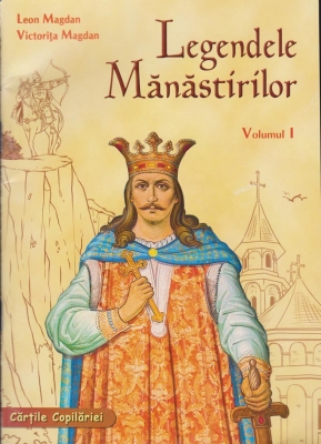 Legendele manastirilor vol 1