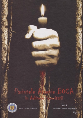 Parintele Arsenie Boca in arhivele securitatii. vol 1- Opis de documente
