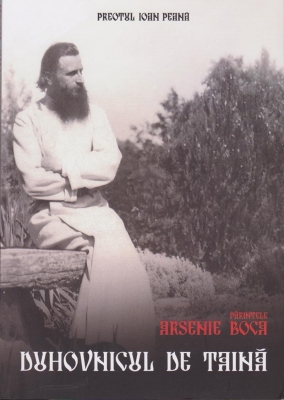 Duhovnicul de taină. Părintele Arsenie Boca