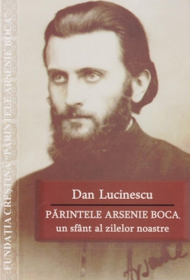Parintele Arsenie Boca, un sfant al zilelor noastre