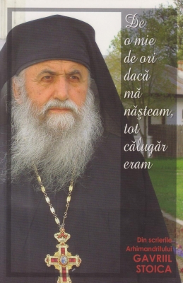 De o mie de ori daca ma nasteam, tot calugar eram