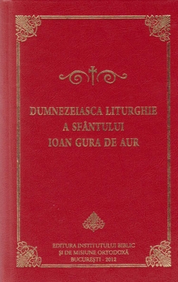 Dumnezeiasca liturghie a Sfantului Ioan Gura de Aur