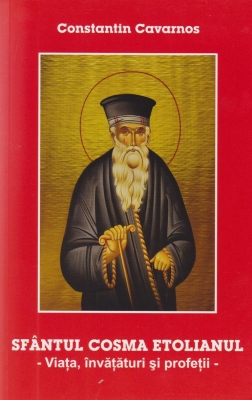 Sfantul Cosma Etolianul. Viata, invataturi si profetii
