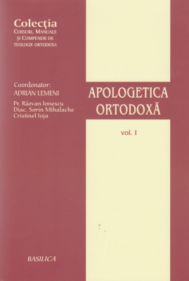 Apologetica ortodoxa. Vol. 1