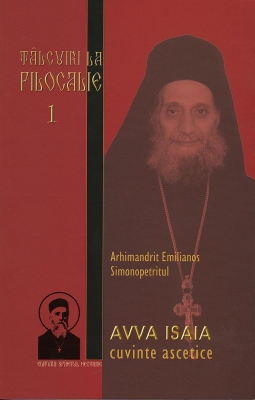 Tâlcuiri la Filocalie vol 1 - Avva Isaia cuvinte ascetice