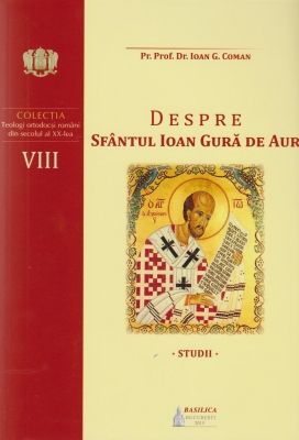 Despre Sfântul Ioan Gură de Aur. Studii
