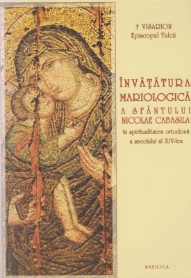 Învăţătura Mariologică a Sfântului Nicolae Cabasila in spiritualitatea ortodoxa a secolului XIV - lea